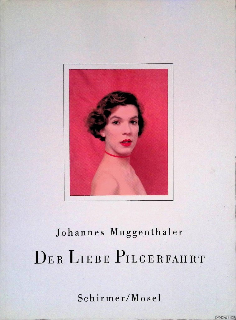 Muggenthaler, Johannes - Der Liebe Pilgerfahrt. Photographische Schautafeln zur Seelenforschung