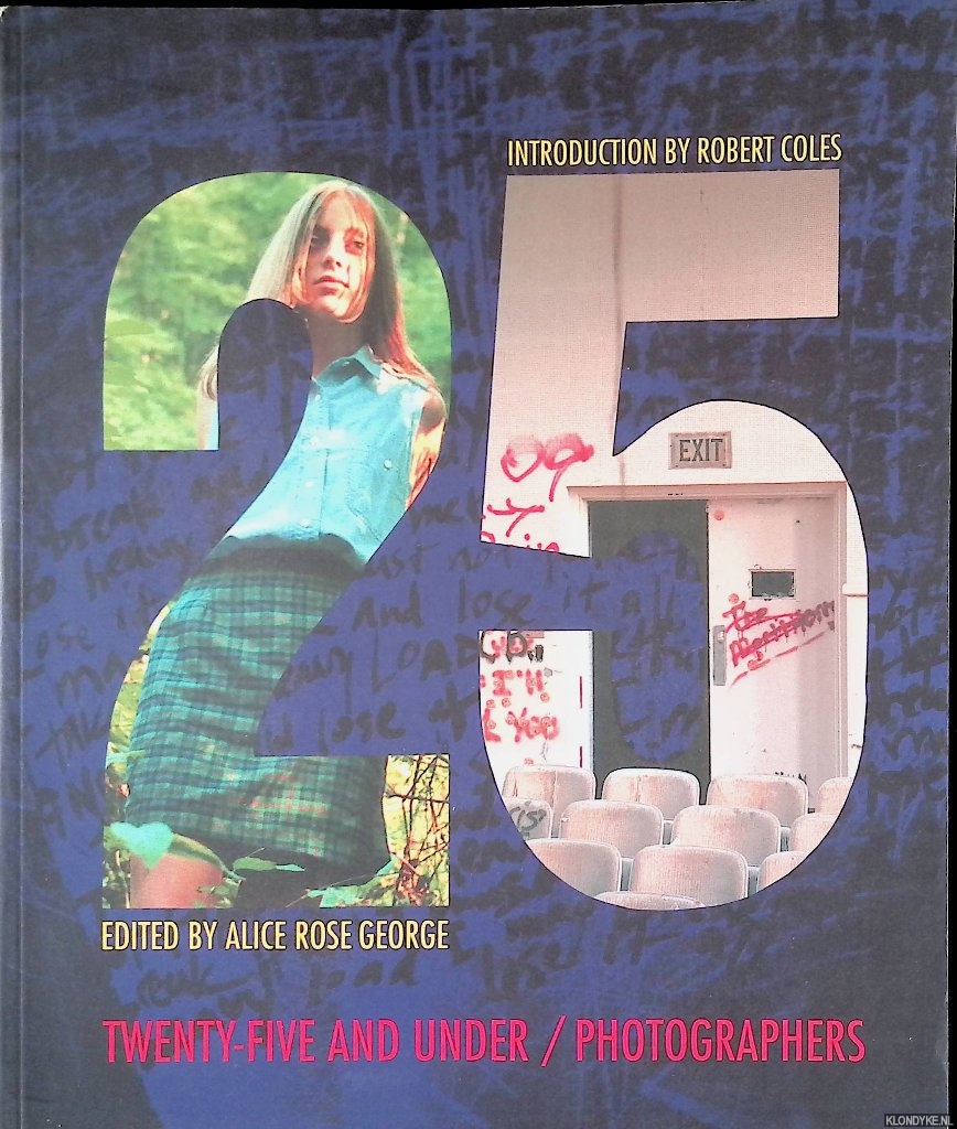 George, Alice Rose (editor) & Robert Coles (introduction) - 25 and under: Photographers