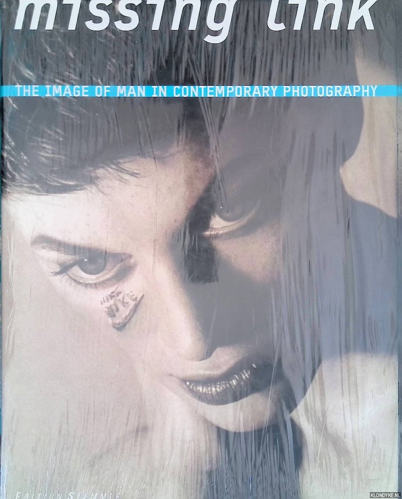 Doswald, Christoph (editor) - Missing Link : The Image of Man in Contemporary Photography
