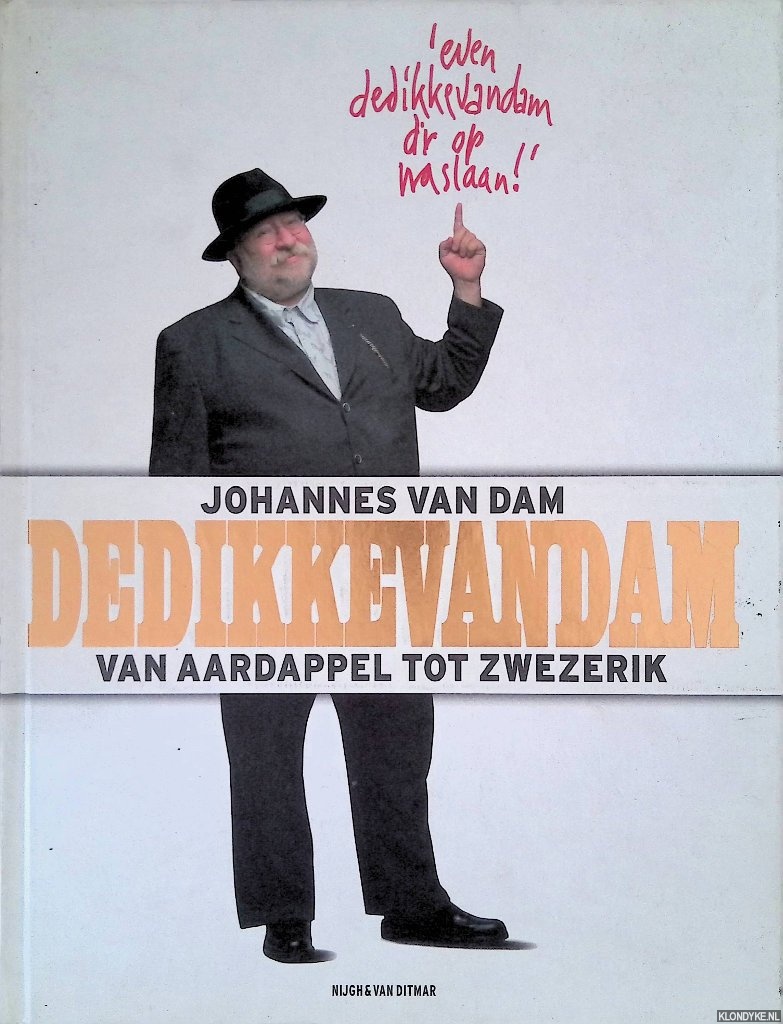 Dam, Johannes van - Dedikkevandam: van aardappel tot zwezerik