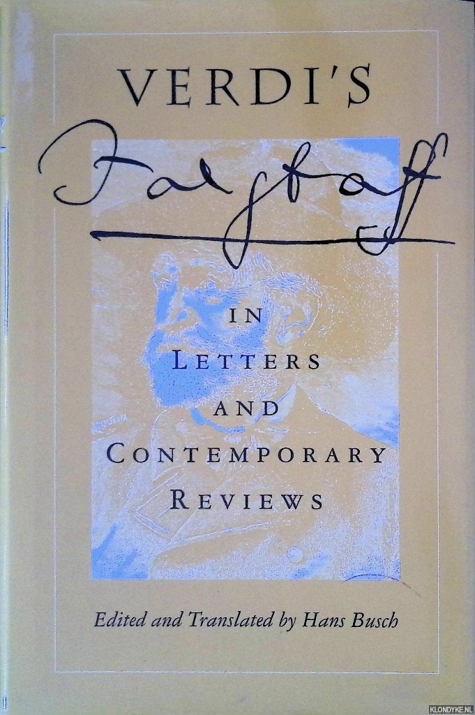 Busch, Hans - Verdi's Falstaff in Letters and Contemporary Reviews