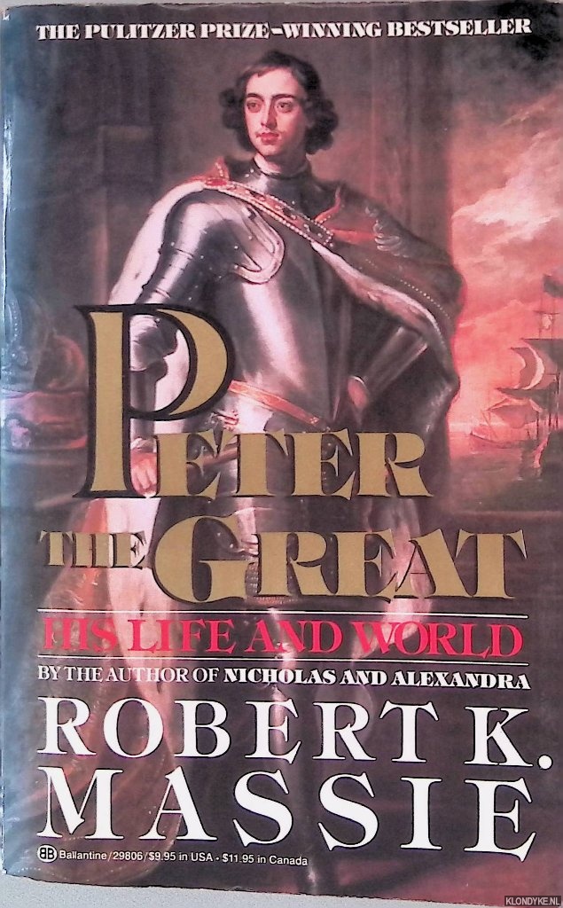 Massie, Robert K. - Peter the Great: His Life and World