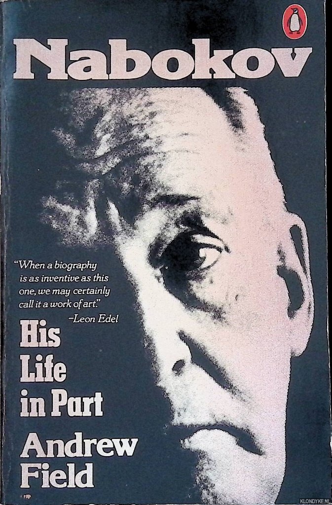 Field, Andrew - Nabokov, his Life in Part