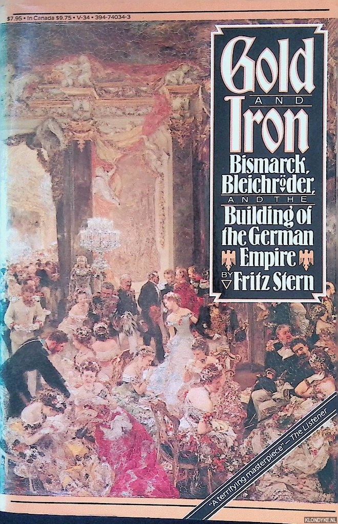Stern, Fritz Richard - Gold and Iron: Bismark, Bleichroder, and the Building of the German Empire