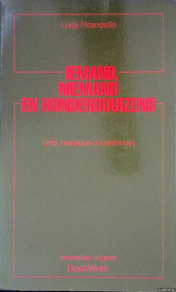 Pirandello, Luigi - Iemand, niemand en honderdduizend = Uno, nessuno e centomila