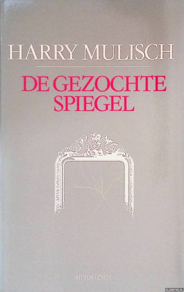 Mulisch, Harry - De gezocht spiegel