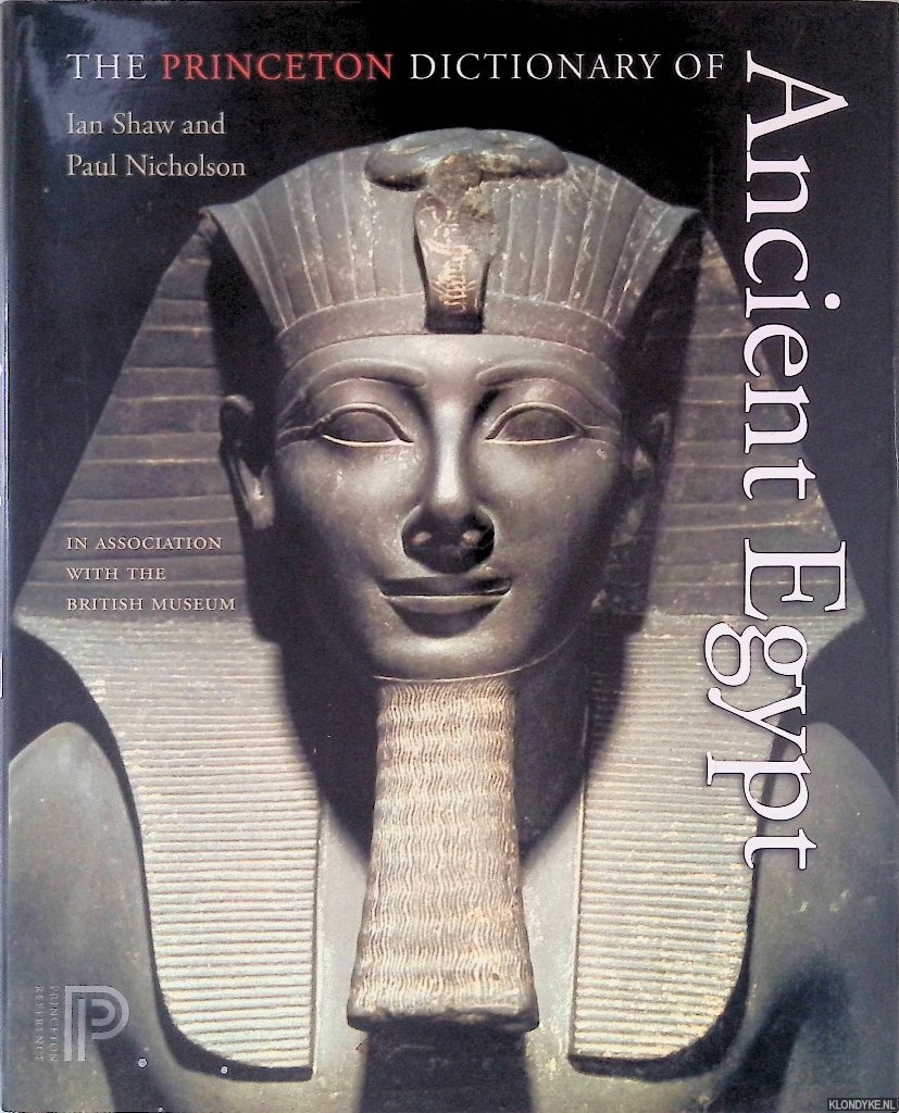 Nicholson, Paul & Ian Shaw - The Princeton Dictionary of Ancient Egypt