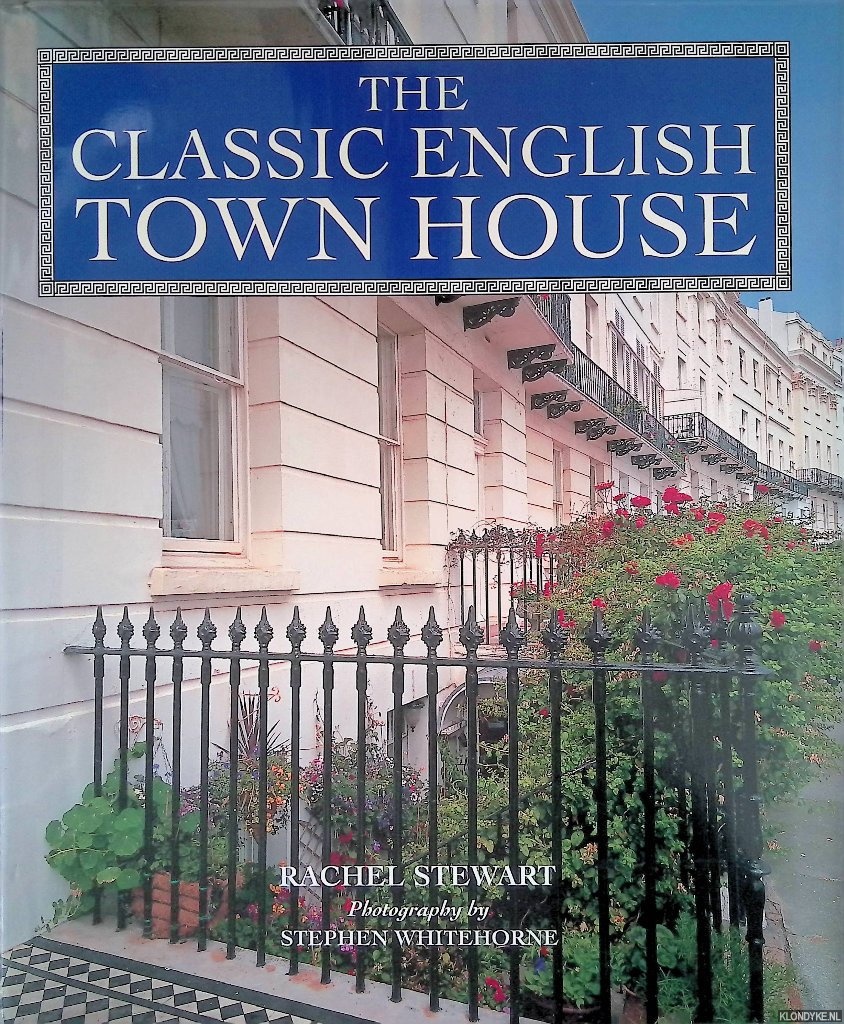 Stewart, Rachel - The Classic English Town House