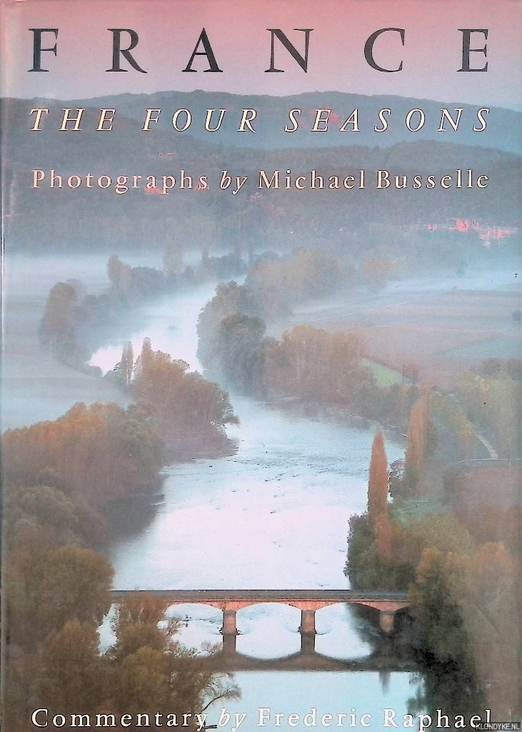 Busselle, Michael - France: The Four Seasons