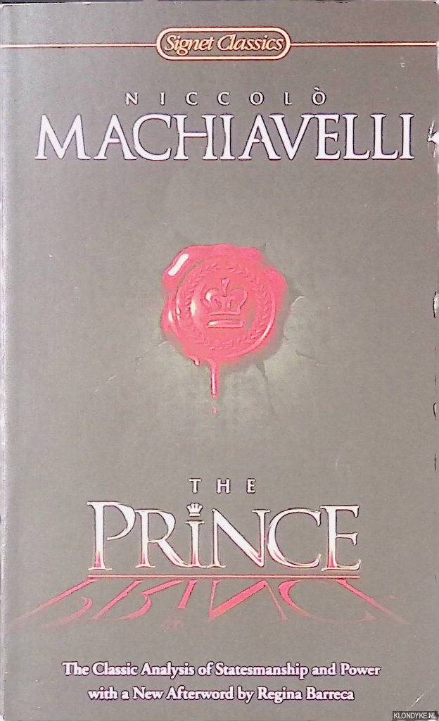 Machiavel, Nicolas - The Prince: The Classic Analysis of Statesmanship and Power