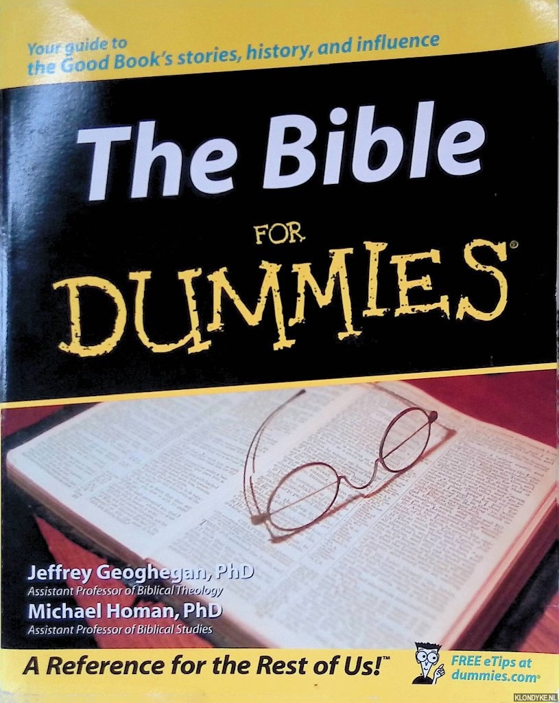 Geoghegan, Jeffrey & Michael Homan - The Bible for Dummies