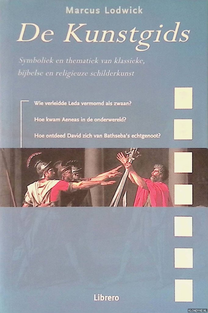 Lodwick, Marcus - De Kunstgids: Symboliek en Thematiek van Klassieke, Bijbelse en Religieuze Schilderkunst