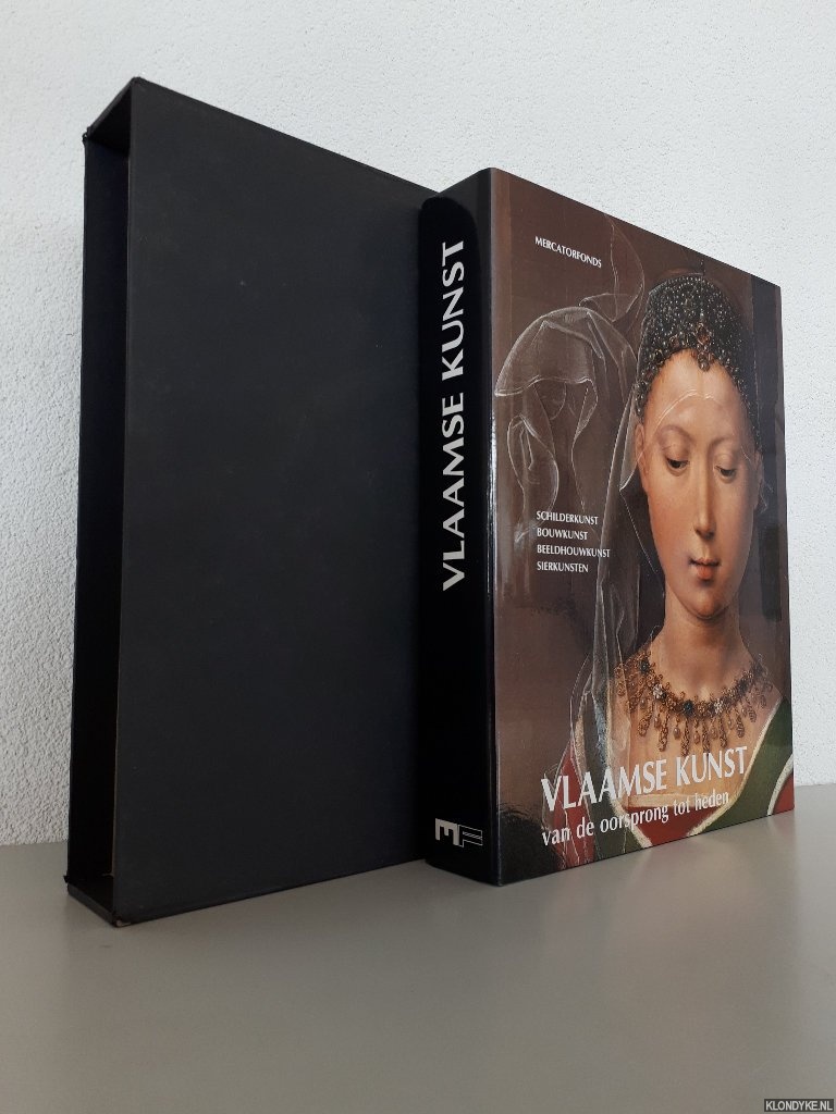 Liebaers, herman & Valentin Vermeersch & Leon Voet & Robert Hoozee - en anderen - Vlaamse Kunst: van de oorsprong tot heden