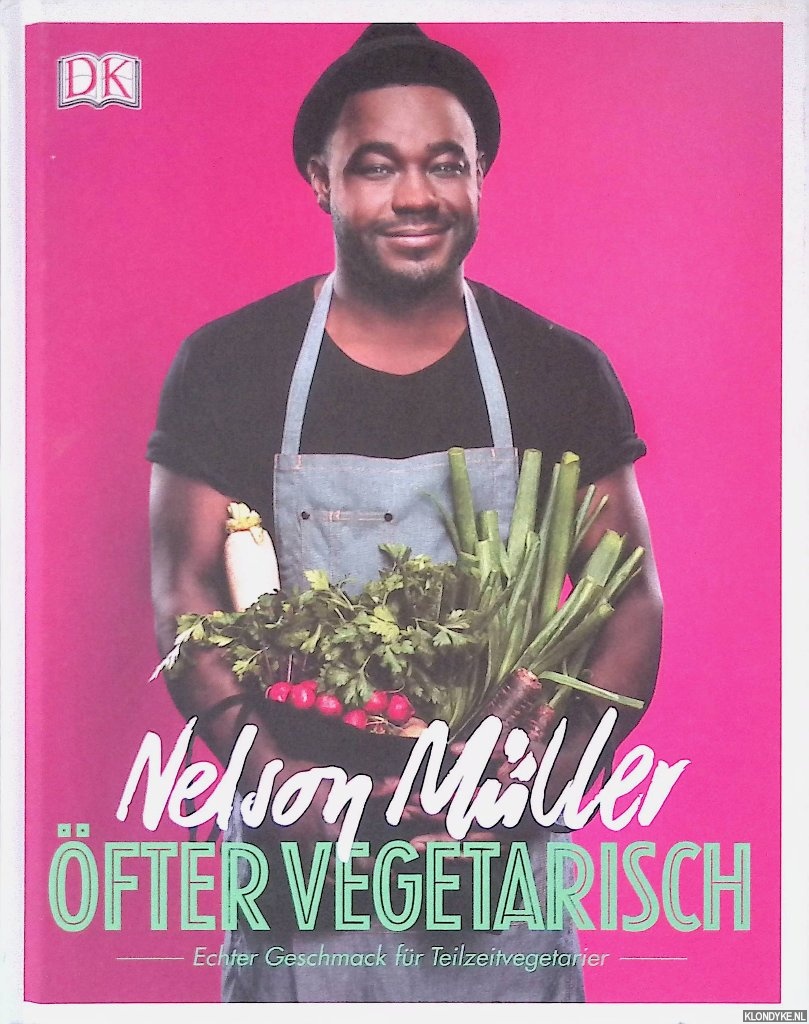 Mller, Nelson - fter vegetarisch: Echter Geschmack fr Teilzeit-Vegetarier