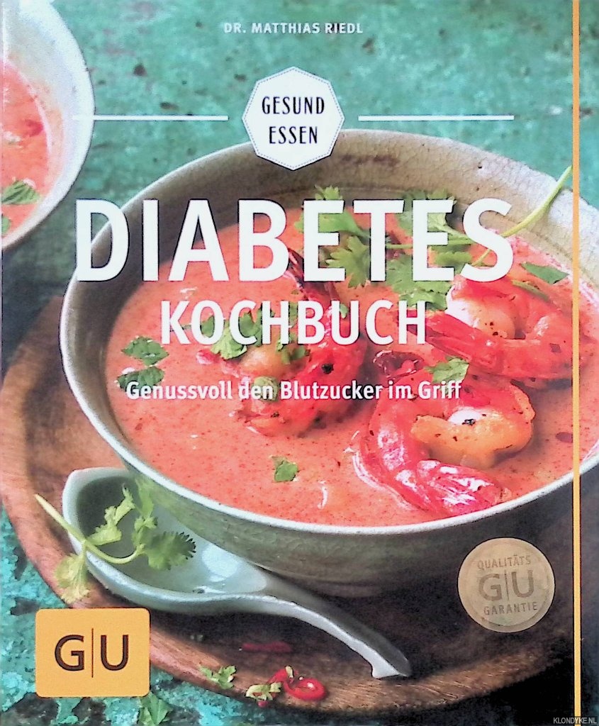 Riedl, Matthias - Diabetes-Kochbuch: Genussvoll den Blutzucker im Griff