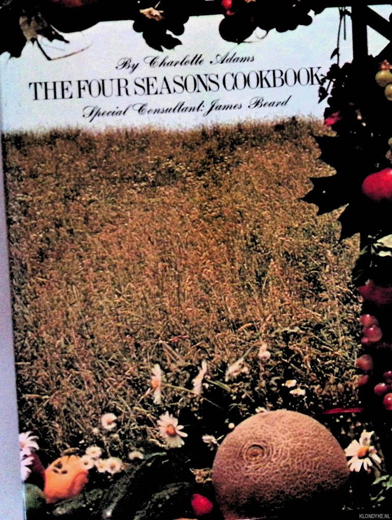 Adams, Charlotte & James Beard - The Four Seasons Cookbook
