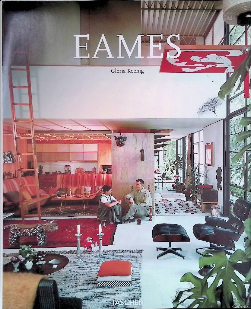 Charles & Ray Eames 1907-1978, 1912-1988: Vorreiter der Nachkriegsmoderne - Koenig, Gloria