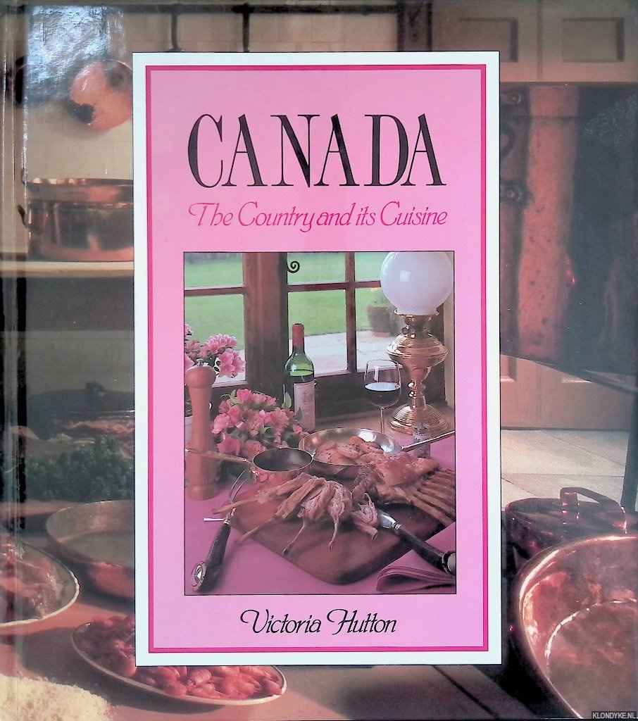 Hutton, Victoria - Canada: The Country and its Cuisine
