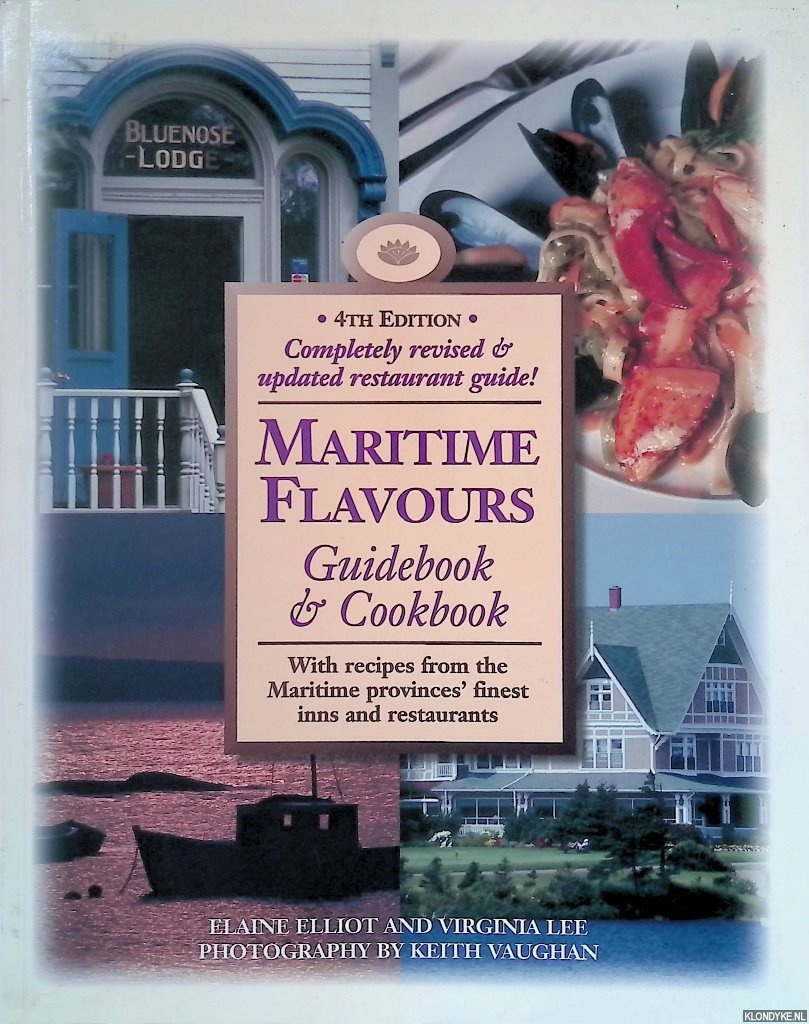 Elliot, Elaine & Virginia Lee - Maritime Flavours: Guidebook & Cookbook
