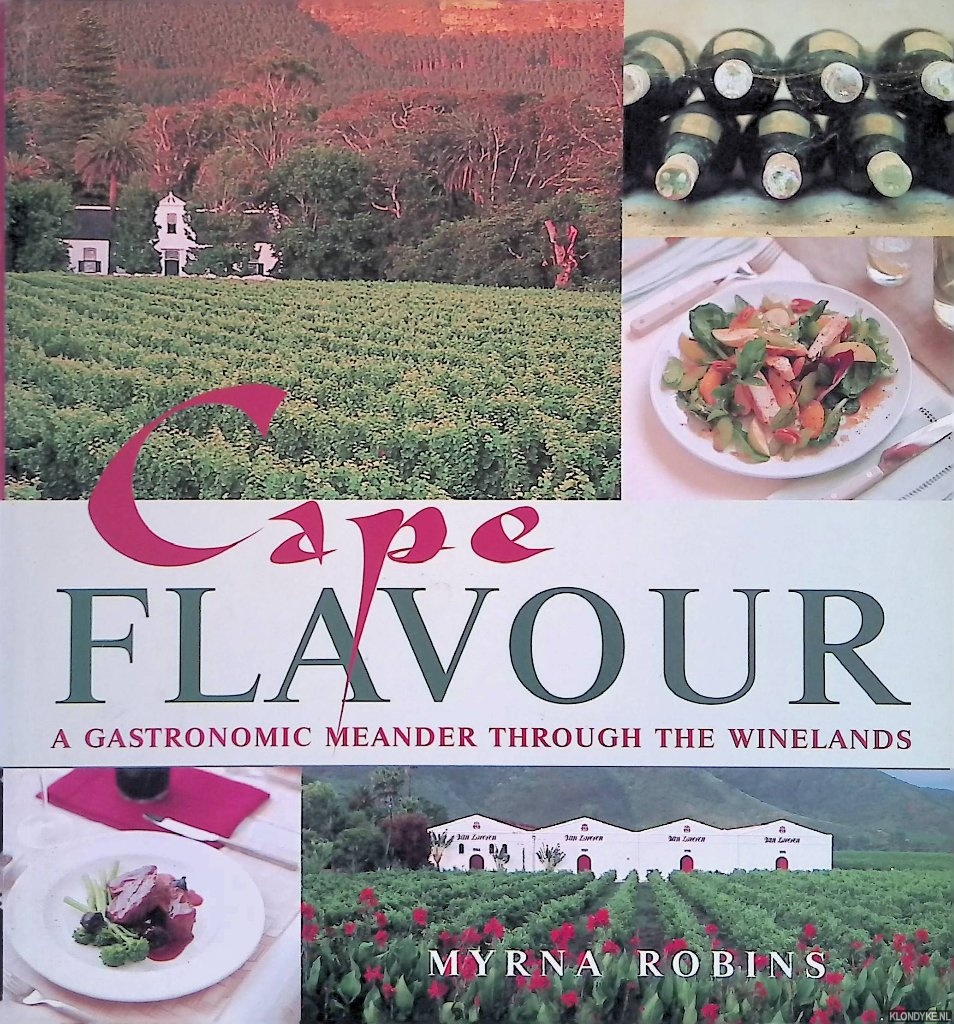 Robins, Myrna - Cape Flavour: A Gastronomic Meander Through The Winelands