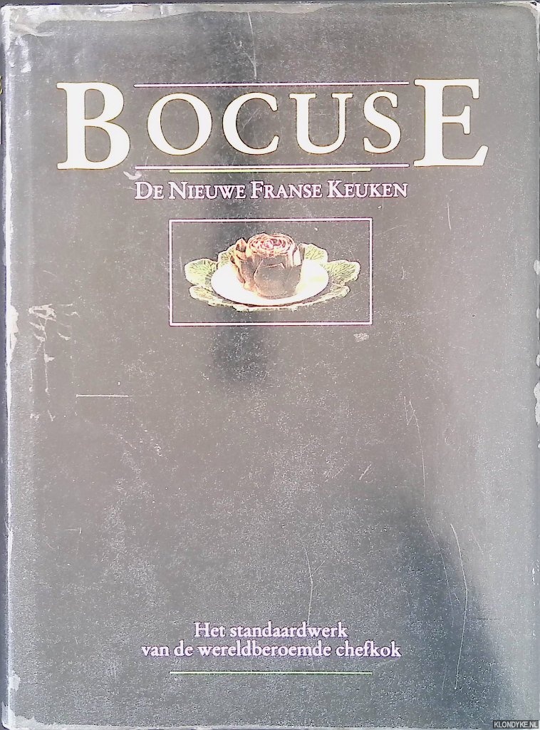 Bocuse, Paul - De Nieuwe Franse Keuken: het standaardwerk van de wereldberoemde chefkok