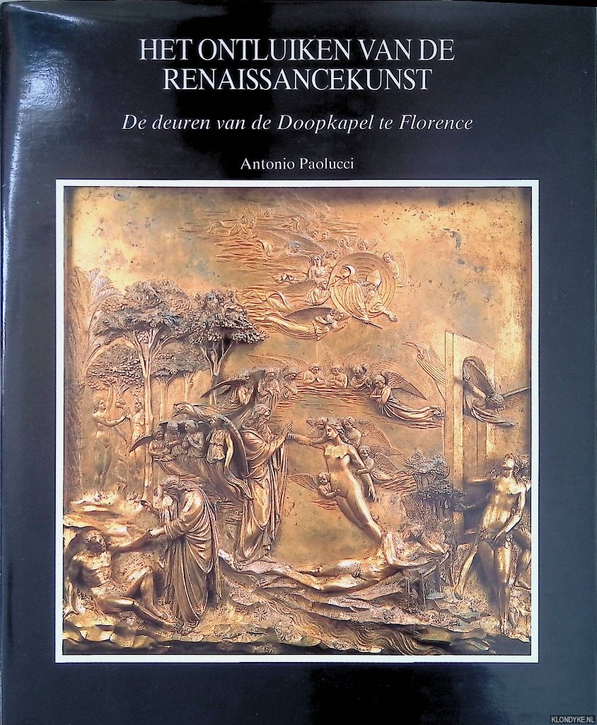 Paolucci, Antonio - Het ontluiken van de Renaissancekunst: de deuren van de Doopkapel te Florence