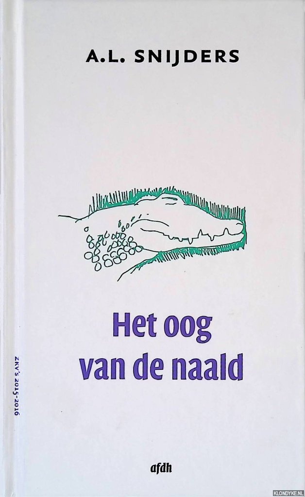 Snijders, A.L. - Het oog van de naald: ZKV's 2015-2016 *GESIGNEERD*
