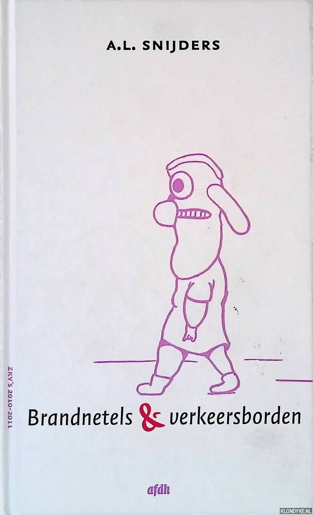 Snijders, A.L. & Gummbah (illustraties) - Brandnetels & verkeersborden: ZKV's 2010-2011 *GESIGNEERD*