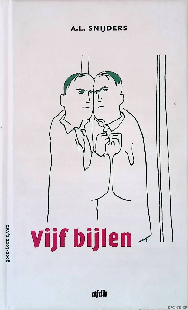 Snijders, A.L. - Vijf bijlen: ZKV's 2007-2008 *GESIGNEERD*