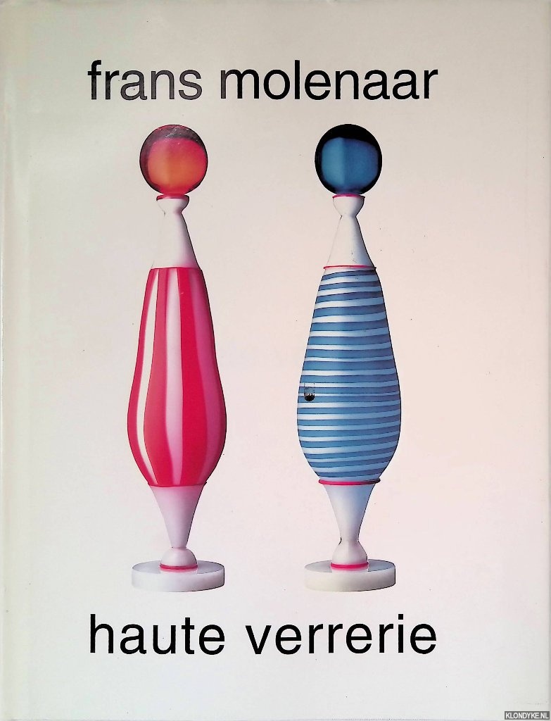 Mual, Makiri (editor) - Frans Molenaar: haute verrerie