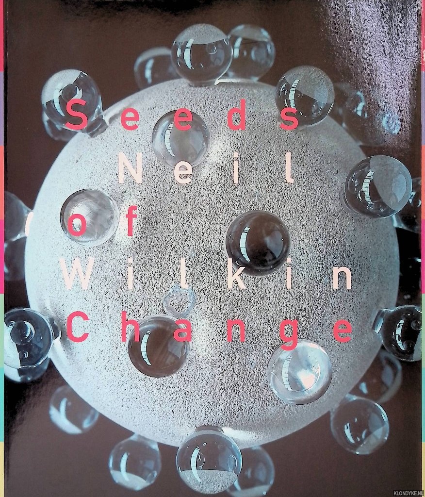 Potters, Gijs & Marian Potters & Neil Wilin - Neil Wilkin: Seeds of Change *SIGNED*