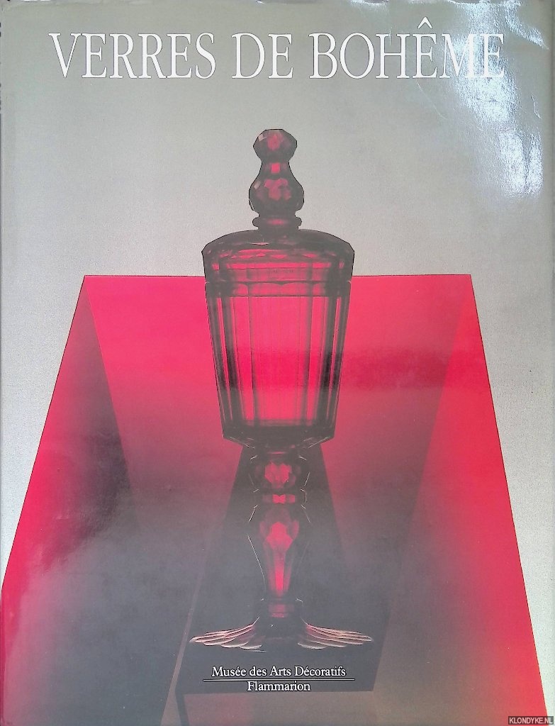Petrov, Sylva & Jean-Luc Olivi - Verres de Bohme 1400-1989: Chefs-d'oeuvre des Muses de Tchcoslovaquie