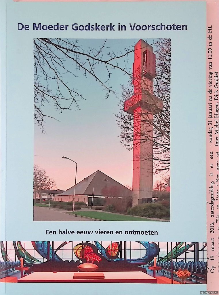 Sloof, Jan H.M. - De Moeder Godskerk in Voorschoten: een halve eeuw vieren en ontmoeten