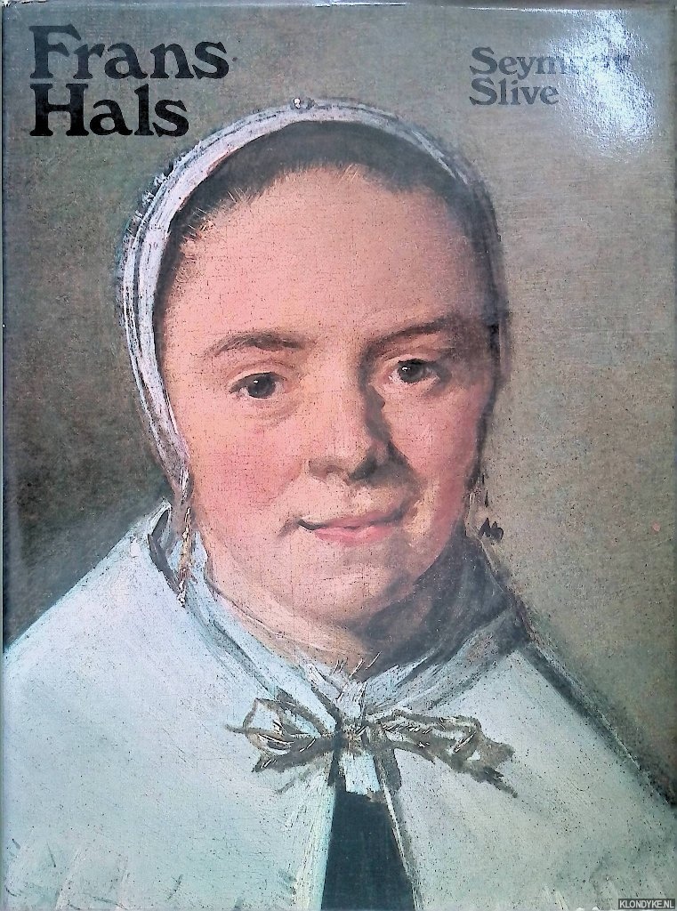 Slive, Seymour - Frans Hals, volume 2: Plates