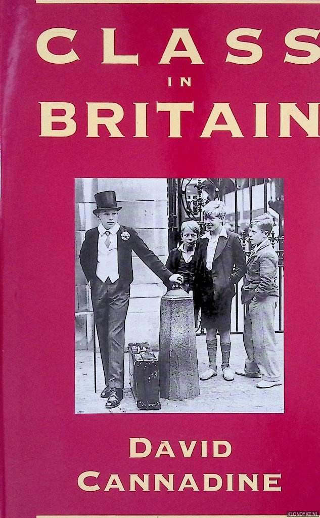 Cannadine, David - Class in Britain