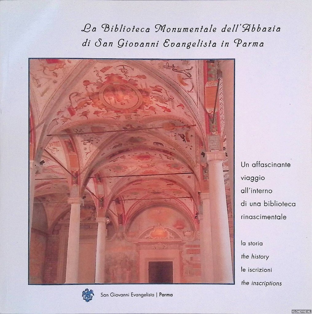 Avanzini, Federico & Marcello Calzolari - La Biblioteca Monumentale dell'Abbazia di San Giovanni Evangelista in Parma