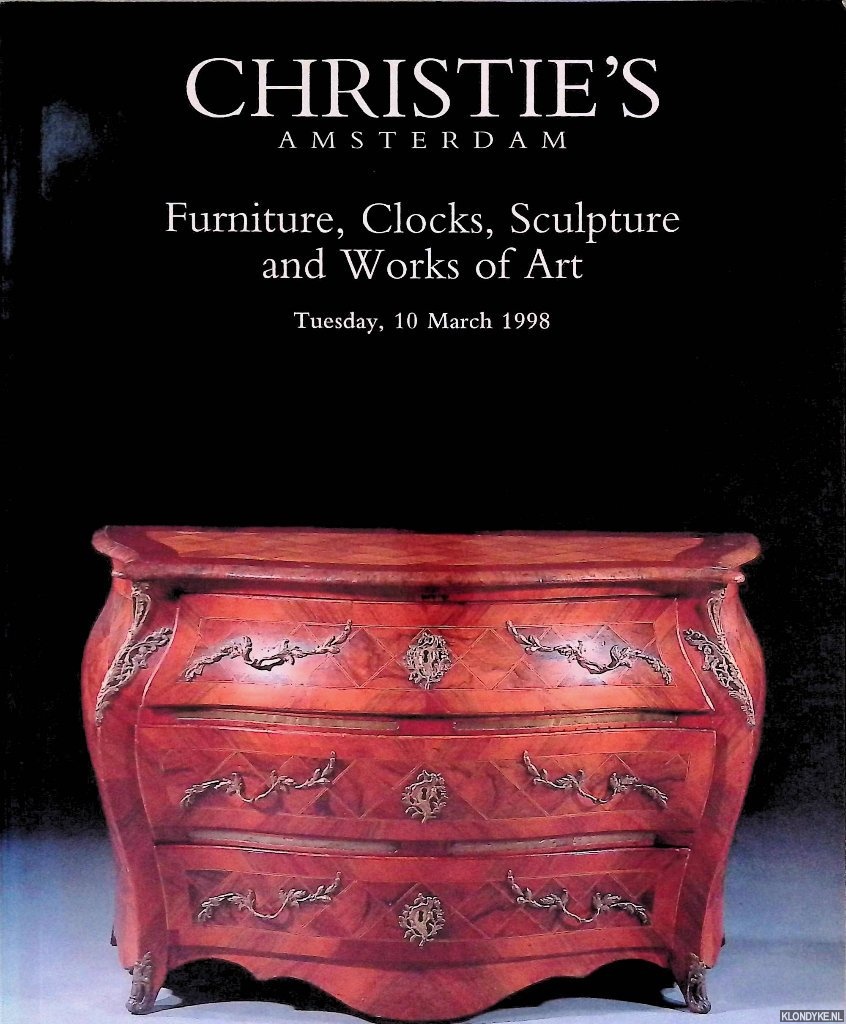 Christie's Amsterdam - Christie's Amsterdam: Furniture, Clocks, Sculpture and Works of Art: Tuesday, 10 March 1998