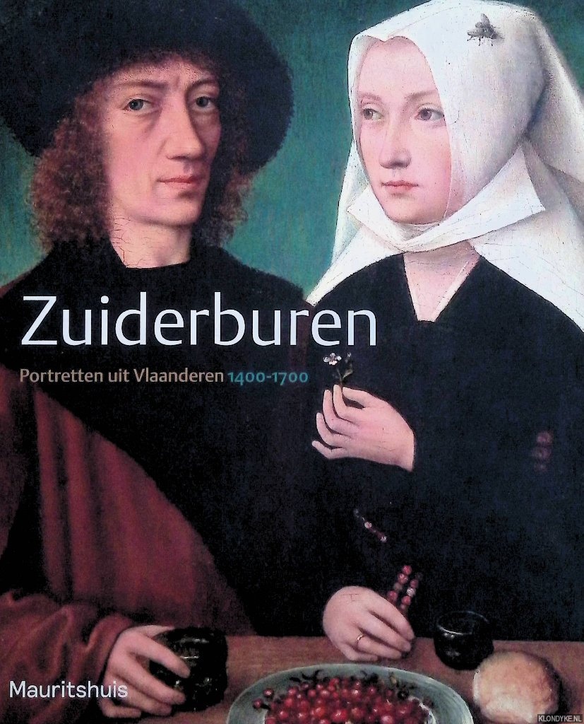Buijsen, Edwin & Katlijne Van der Stighelen & Charlotte Wijtema - en anderen - Zuiderburen: portretten uit Vlaanderen 1400-1700
