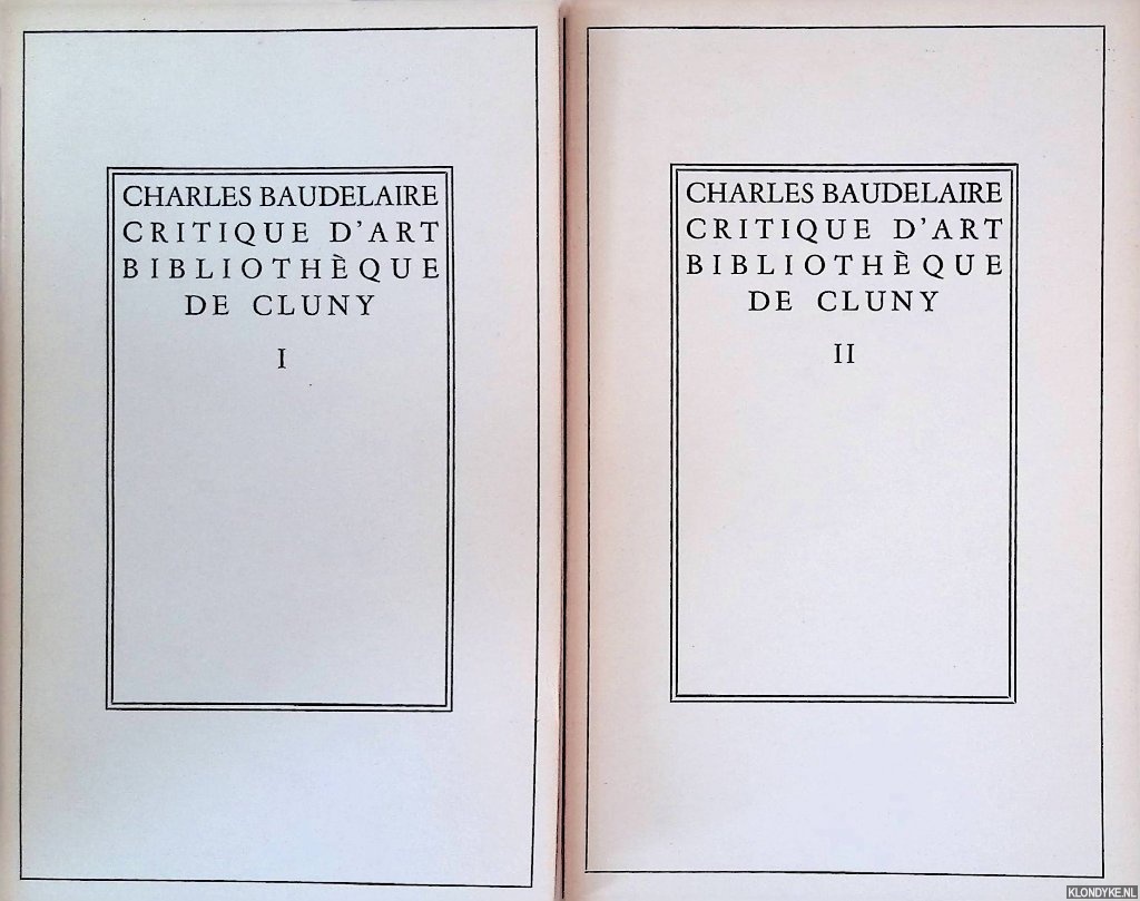 Baudelaire, Charles & Claude Pichois (texte tabli et prsent par) - Critique d'art (2 volumes)