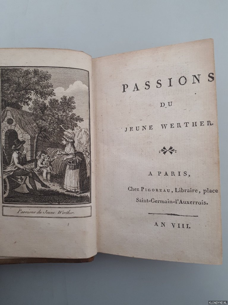 Goethe, Johann Wolfgang von - Passions du Jeune Werther