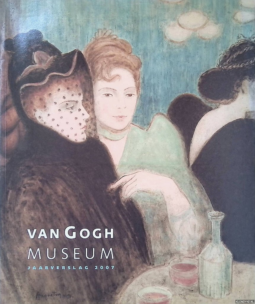 Klazema, Gert (redactie) - Van Gogh Museum: Jaarverslag 2007