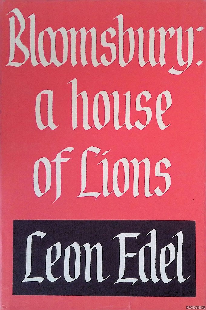 Edel, Leon - Bloomsbury: A House of Lions