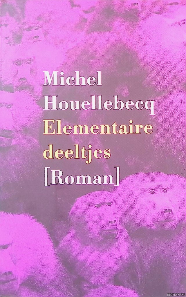 Houellebecq, Michel - Elementaire deeltjes