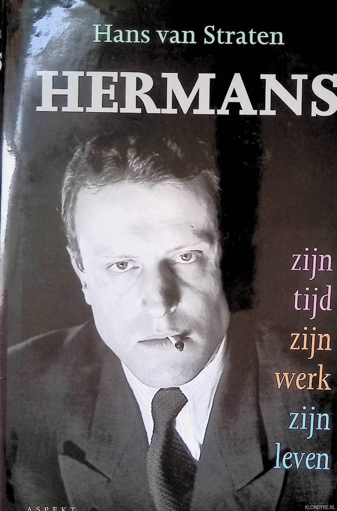Straten, Hans van - Hermans: zijn tijd, zijn werk, zijn leven