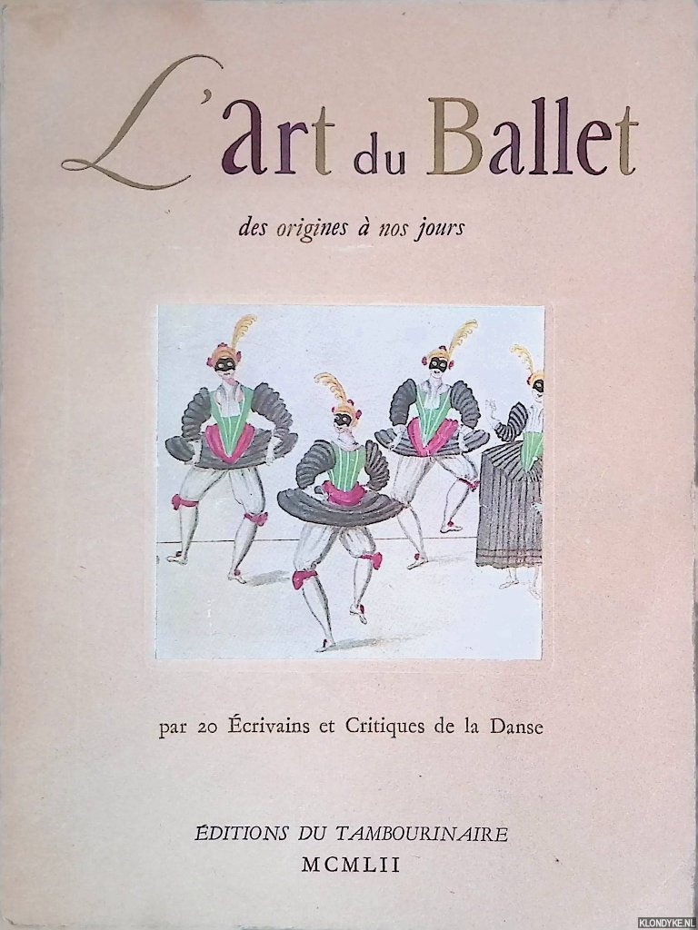 Bernard, Robert - and others - L'art du Ballet des origines  nos jours