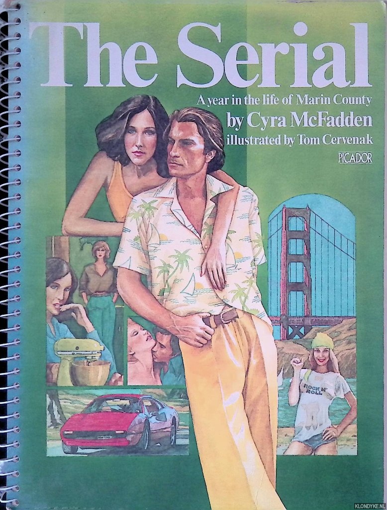 McFadden, Cyra - The Serial: a year in the life of Marin County
