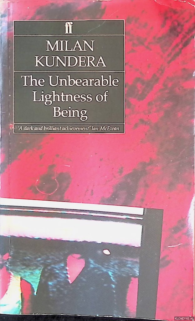 Kundera, Milan - The Unbearable Lightness of Being