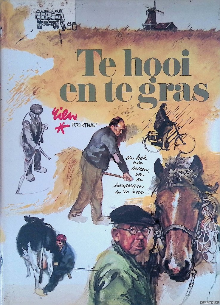 Poortvliet, Rien - Te hooi en te gras