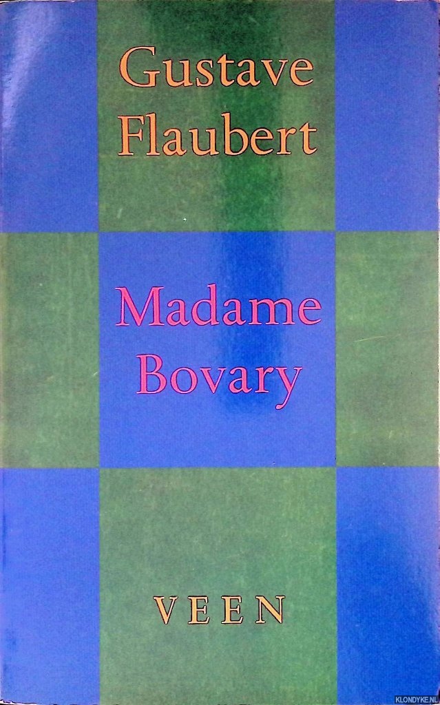 Flaubert, Gustave - Madame Bovary: provinciaalse zeden en gewoonten
