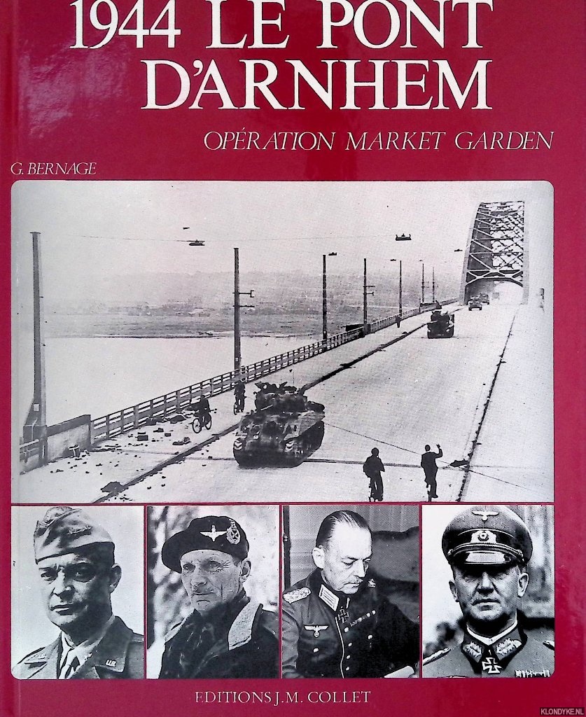 Bernage, Georges - 1944 le pont d'Arnhem: Opration Market Garden